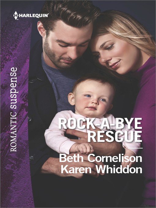Title details for Rock-a-Bye Rescue: Guarding Eve\Claiming Caleb by Beth Cornelison - Available